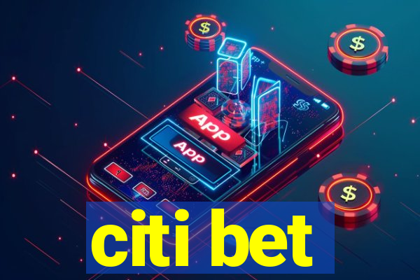 citi bet