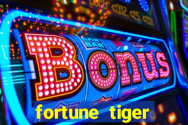 fortune tiger plataforma confiável