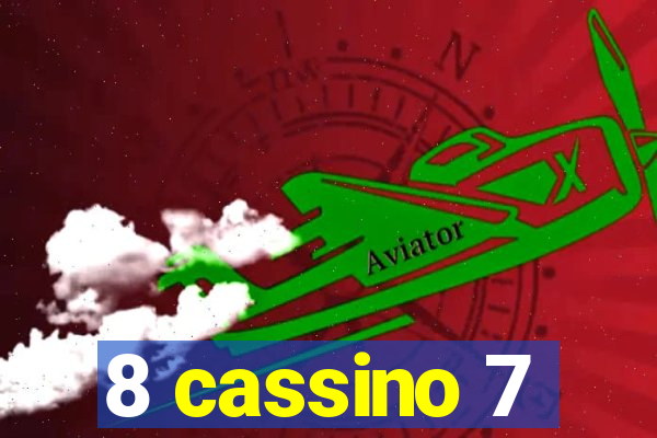 8 cassino 7