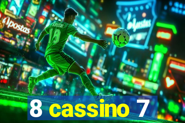 8 cassino 7