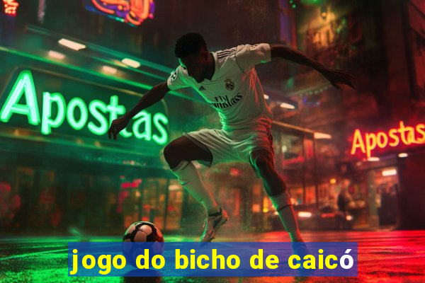 jogo do bicho de caicó