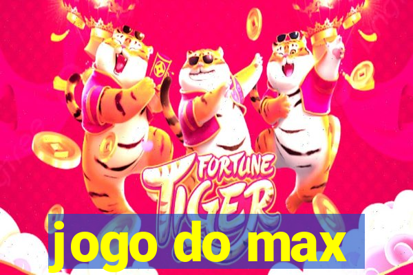 jogo do max