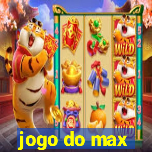 jogo do max