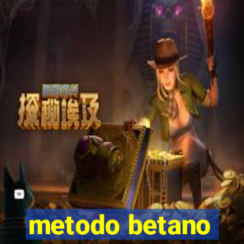 metodo betano