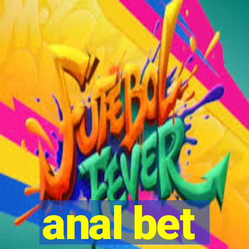 anal bet