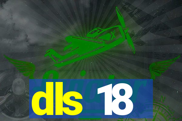 dls 18