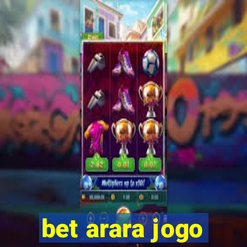 bet arara jogo