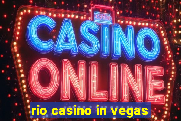 rio casino in vegas