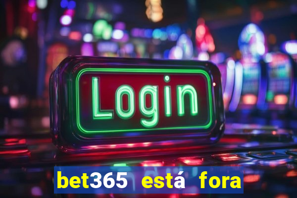 bet365 está fora do ar