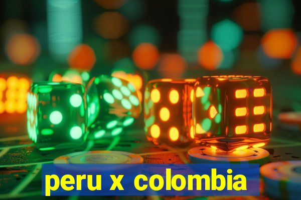 peru x colombia