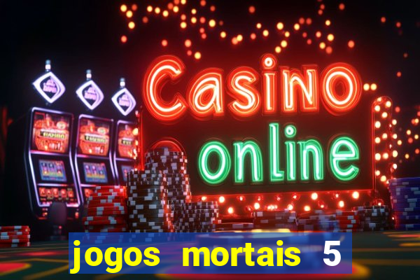 jogos mortais 5 assistir online