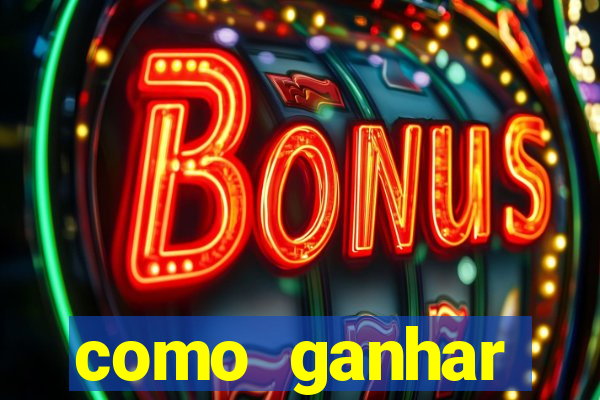 como ganhar dinheiro casino