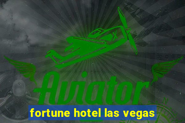 fortune hotel las vegas