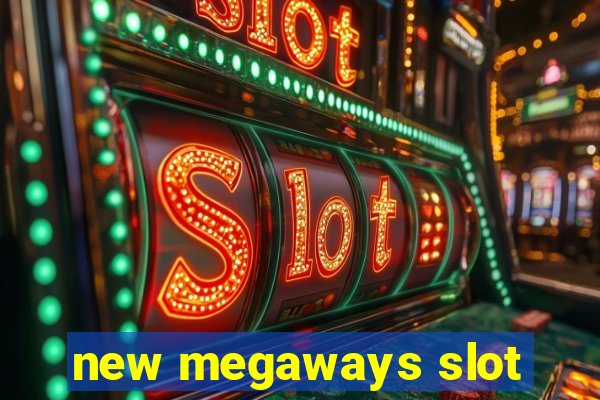 new megaways slot