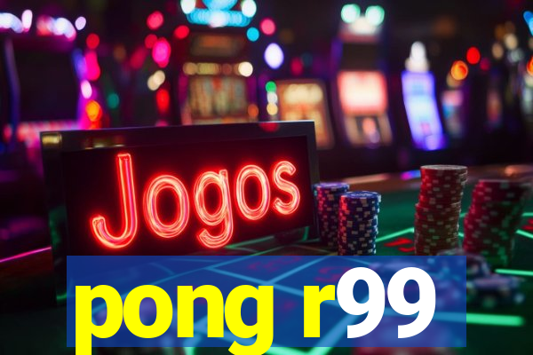 pong r99