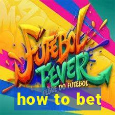 how to bet