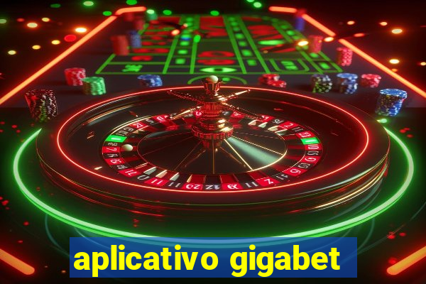 aplicativo gigabet