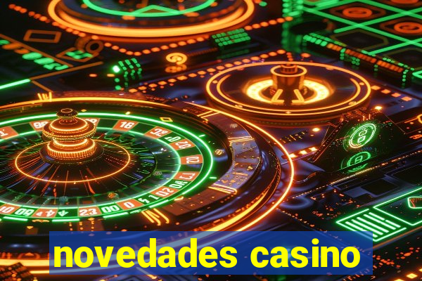 novedades casino