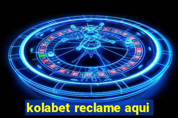 kolabet reclame aqui