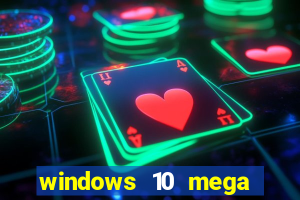 windows 10 mega lite download