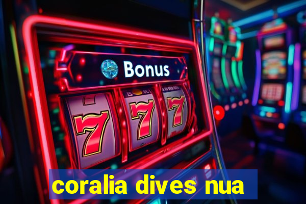 coralia dives nua