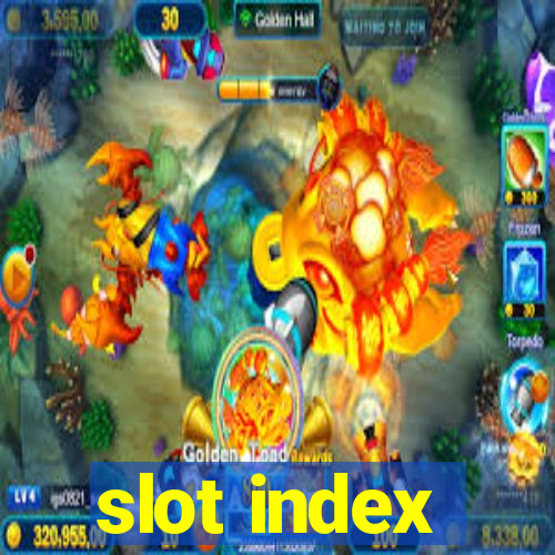 slot index