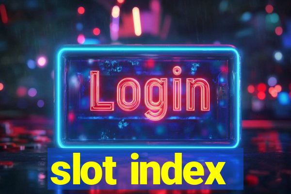 slot index