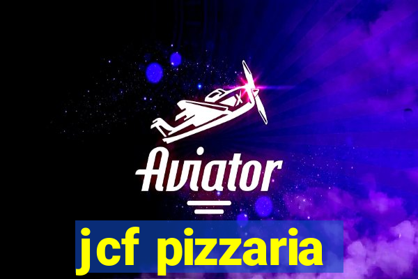 jcf pizzaria