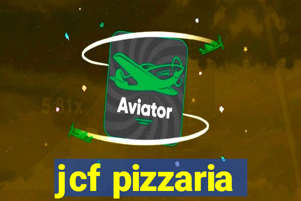 jcf pizzaria