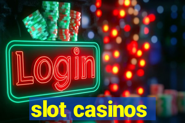 slot casinos