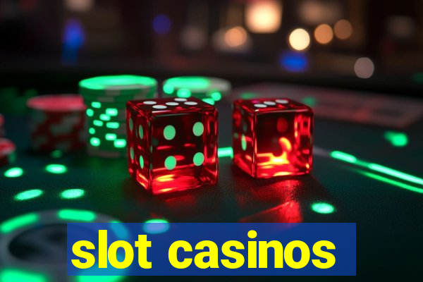 slot casinos