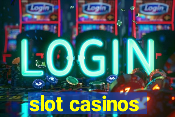 slot casinos