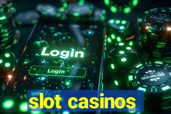 slot casinos