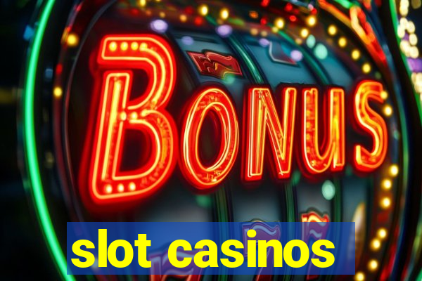 slot casinos