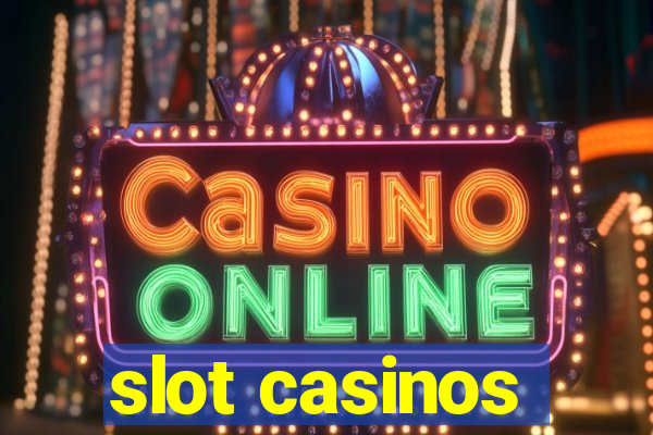 slot casinos