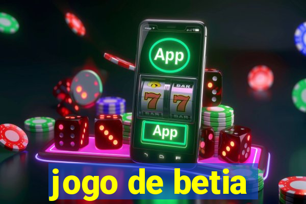 jogo de betia