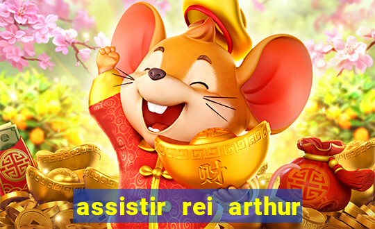 assistir rei arthur 2004 dublado