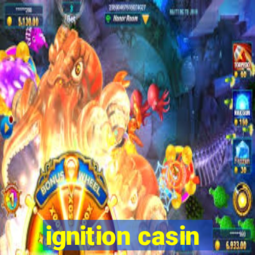 ignition casin