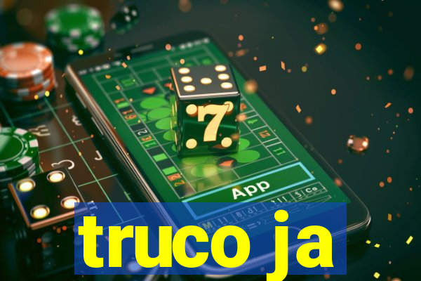 truco ja