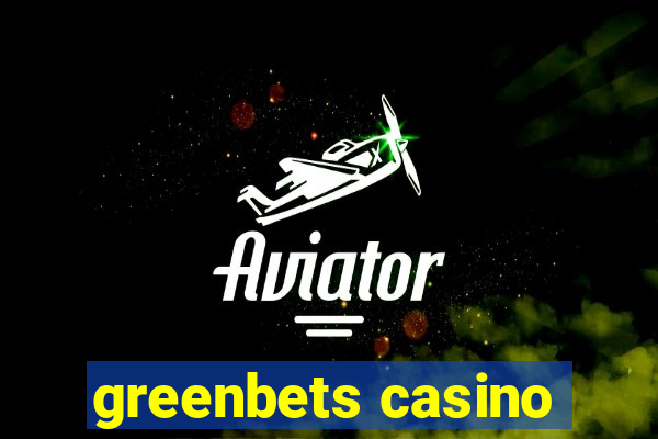 greenbets casino