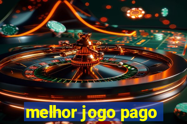 melhor jogo pago