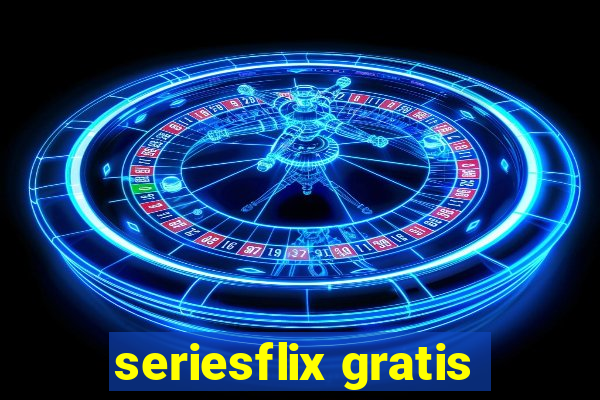 seriesflix gratis