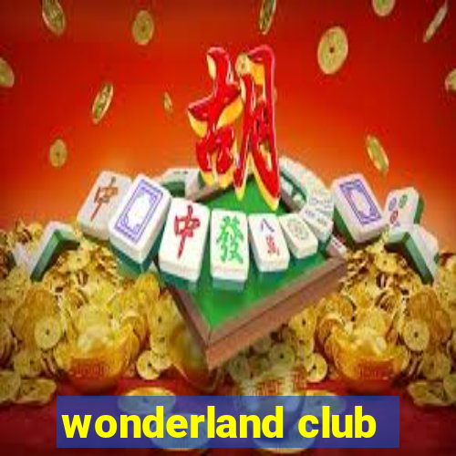 wonderland club