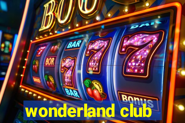 wonderland club