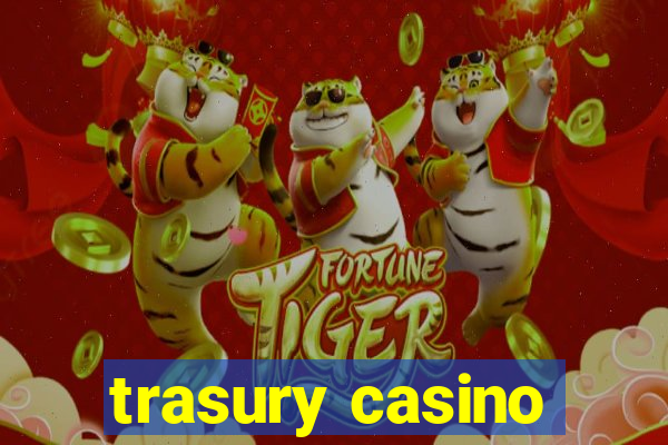 trasury casino