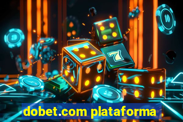 dobet.com plataforma