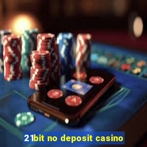 21bit no deposit casino