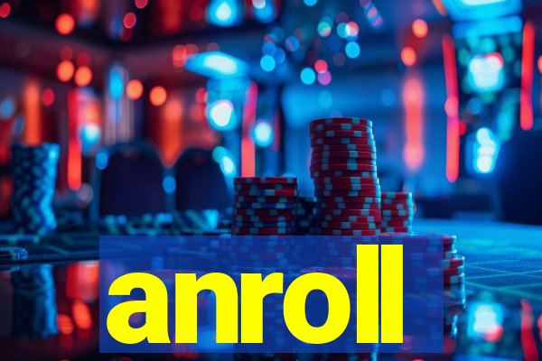 anroll