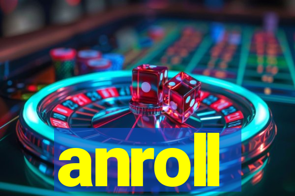 anroll