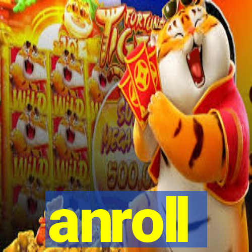 anroll